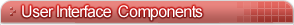 User Interface Componsnts